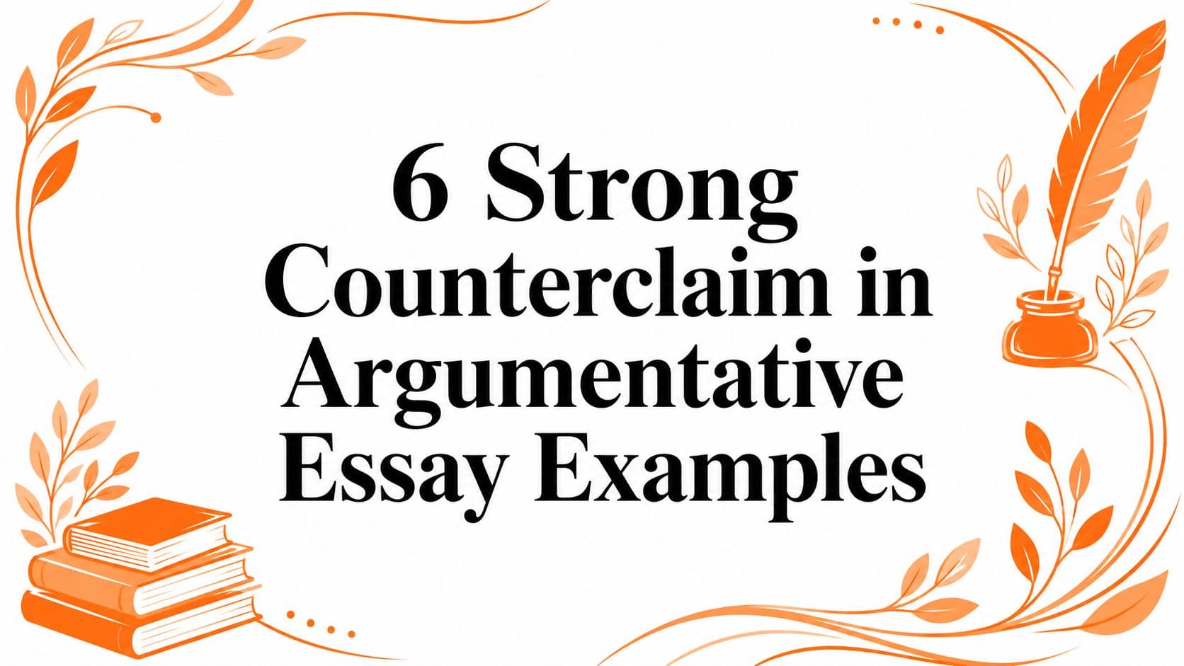 6 Strong Counterclaim in Argumentative Essay Examples