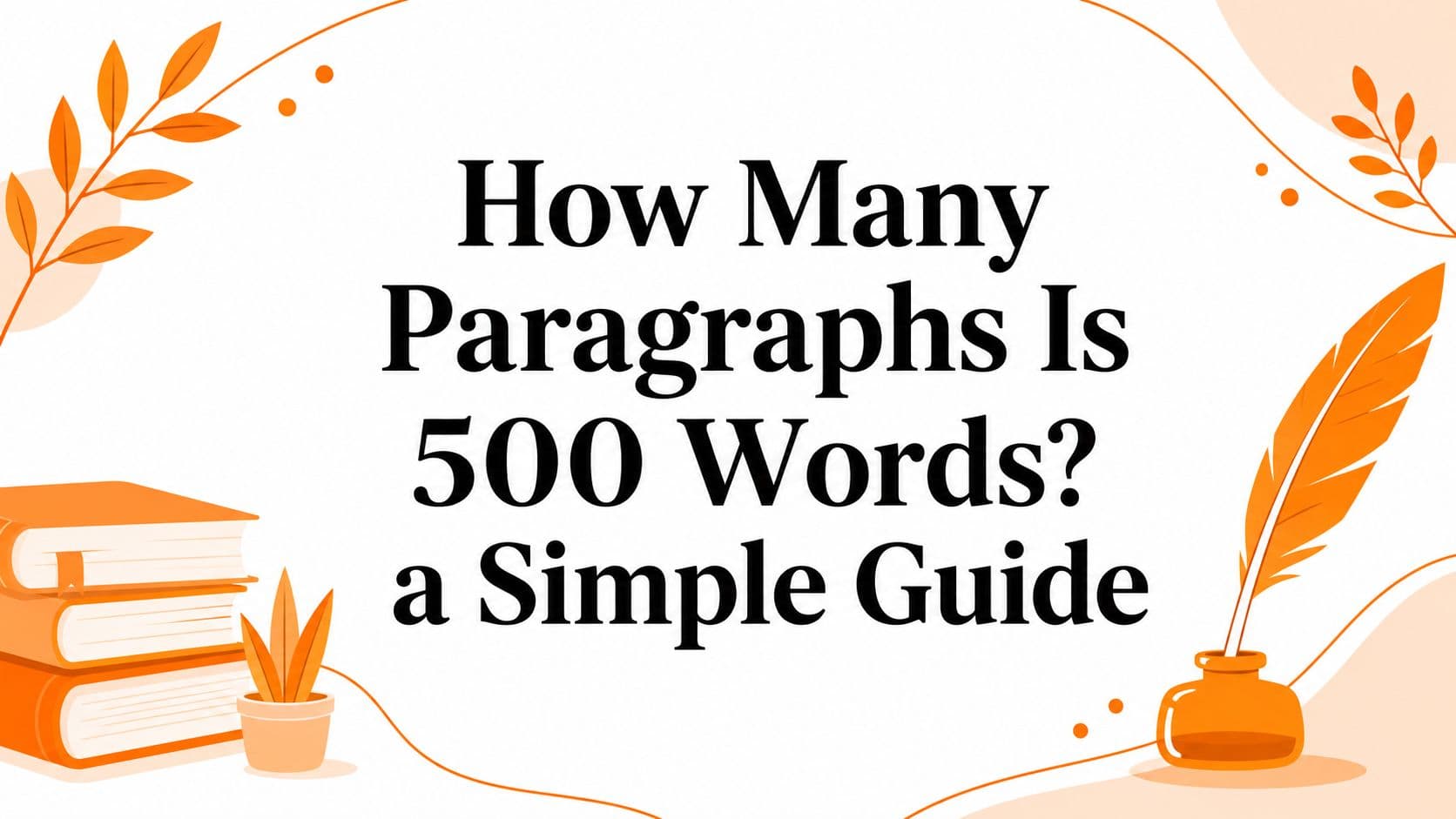 How Many Paragraphs Is 500 Words? a Simple Guide