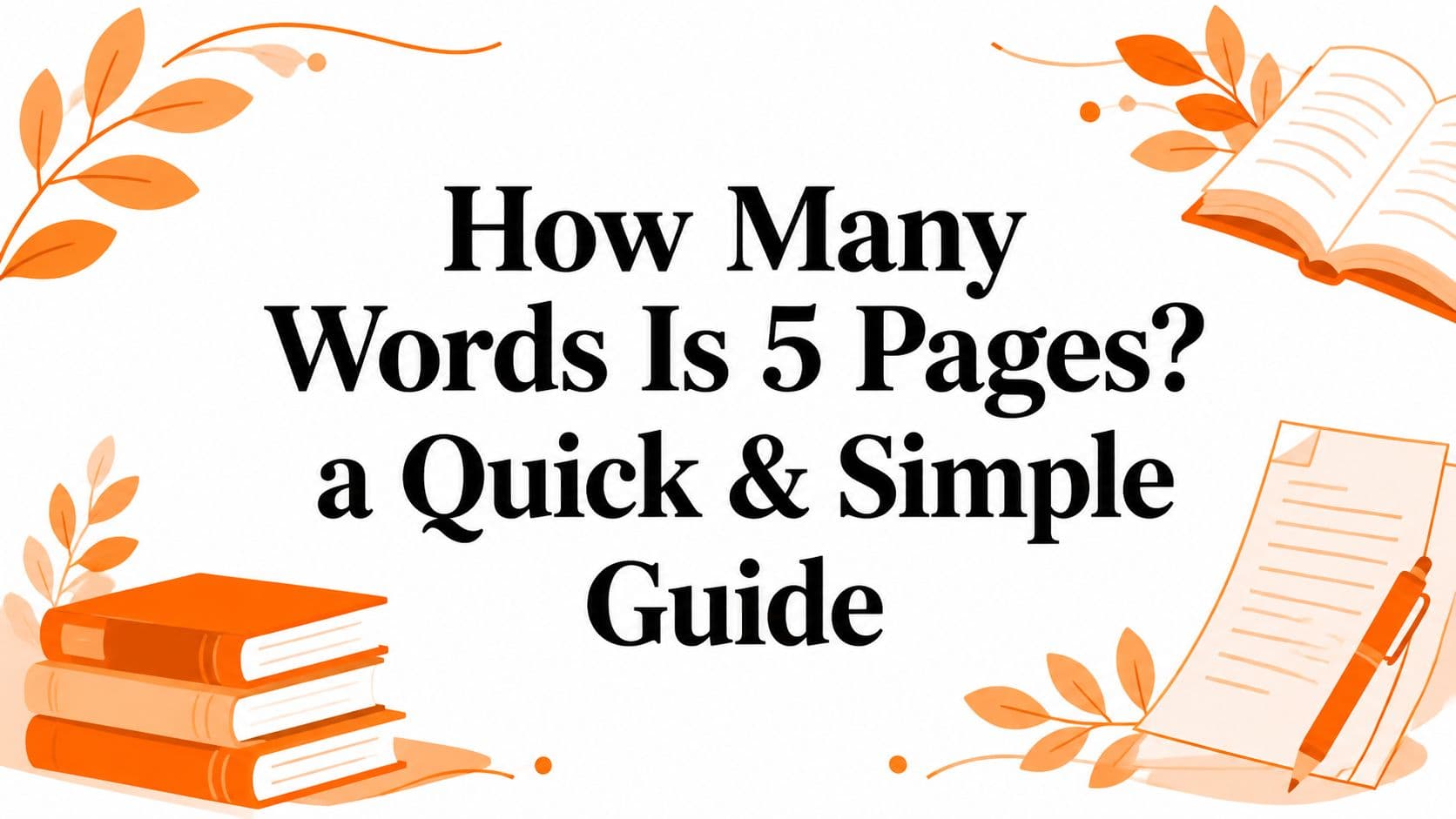 How Many Words Is 5 Pages? a Quick & Simple Guide