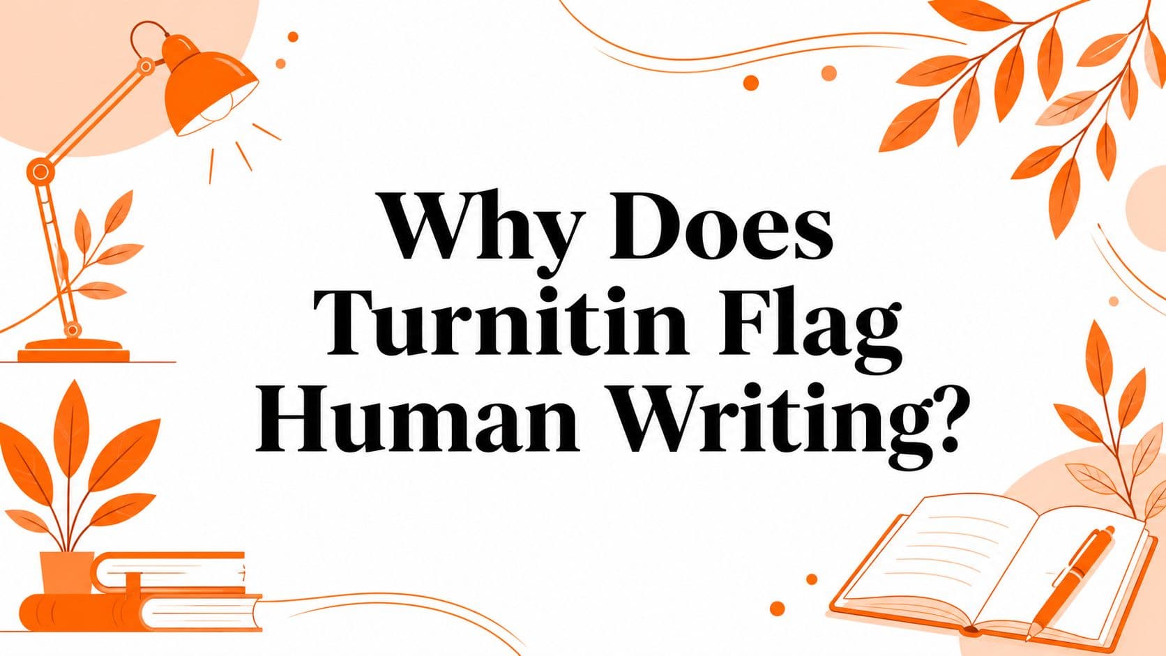 Why Does Turnitin Flag Human Writing?